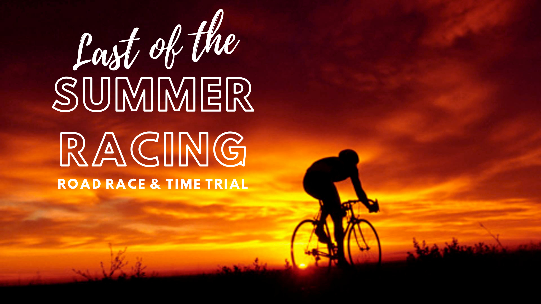 Last of the Summer Racing - Road Race & Time Trial Club Champs